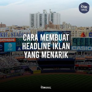 Cara Membuat Headline Iklan Yang Menarik Perhatian Panduan Lengkap Untuk Memikat Audiens Anda