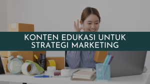 Strategi Mendapatkan Client Melalui Konten Edukasi Linkedin Panduan Komprehensif Untuk Freelancer Dan Bisnis